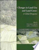 Changes in land use and land cover : a global perspective /