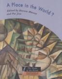 A place in the world? : places, cultures and globalization /