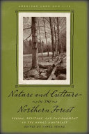 Nature and culture in the northern forest : region, heritage, and environment in the rural Northeast /