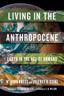 Living in the anthropocene : Earth in the age of humans /
