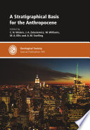 A stratigraphical basis for the Anthropocene /