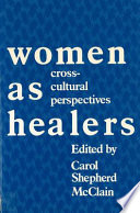 Women as healers : cross-cultural perspectives /