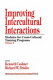 Improving intercultural interactions : modules for cross-cultural training programs ;