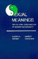 Sexual meanings, the cultural construction of gender and sexuality /
