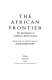 The African frontier : the reproduction of traditional African societies /