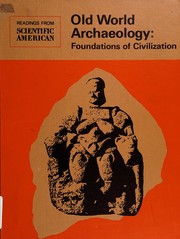Old World archaeology: foundations of civilization; readings from Scientific American.