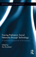 Tracing prehistoric social networks through technology : a diachronic perspective on the Aegean /
