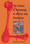 The culture and technology of African iron production /