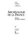 Archéologie de la France : 30 ans de découvertes /