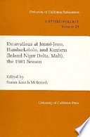 Excavations at Jenné-Jeno, Hambarketolo, and Kaniana (Inland Niger Delta, Mali), the 1981 season /