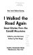 I walked the road again : great stories from the Catskill Mountains /