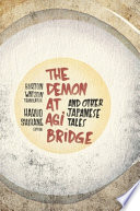 The demon at Agi Bridge and other Japanese tales /