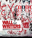 Wall writers : graffiti in its innocence /