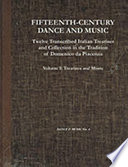 Fifteenth-century dance and music : twelve transcribed Italian treatises and collections in the tradition of Domenico da Piacenza /