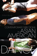 Contemporary directions in Asian American dance /