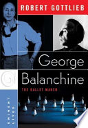 George Balanchine : the ballet maker /
