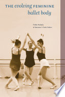 The evolving feminine ballet body /