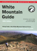 The Appalachian Mountain Club's White Mountain guide : hiking trails in the White Mountain National Forest /