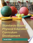 Standards-based physical education curriculum development /