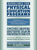 Guidelines for physical education programs, grades K-12 : standards, objectives, and assessments /