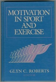 Motivation in sport and exercise /