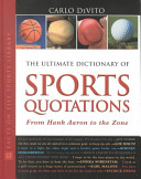 The ultimate dictionary of sports quotations /