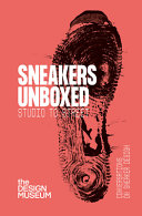 Sneakers unboxed : studio to street /