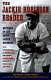 The Jackie Robinson reader : writings by and about Jackie Robinson /