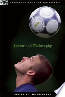 Soccer and philosophy : beautiful thoughts on the beautiful game /