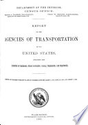 Report on the agencies of transportation in the United States : including the statistics of railroads, steam navigation, canals, telegraphs, and telephones