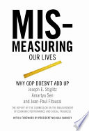 Mismeasuring our lives : why GDP doesn't add up : the report /