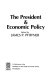 The President & economic policy /