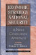 Economic strategy and national security : a next generation approach /