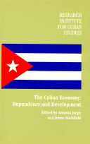 The Cuban economy : dependency and development /