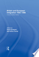Britain and European integration 1945-1998 : a documentary history /