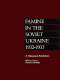 Famine in the Soviet Ukraine, 1932-1933 : a memorial exhibition, Widener Library, Harvard University /