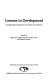 Lessons in development : a comparative study of Asia and Latin America /