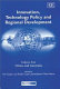 Innovation, technology policy and regional development : evidence from China and Australia /