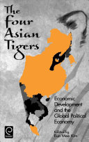 The four Asian tigers : economic development and the global political economy /