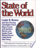 State of the world, 1990 : a Worldwatch Institute report on progress toward a sustainable society /