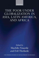 The poor under globalization in Asia, Latin America, and Africa /