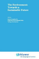 The Environment : towards a sustainable future /