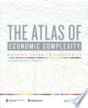 The atlas of economic complexity : mapping paths to prosperity /