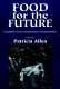 Food for the future : conditions and contradictions of sustainability /