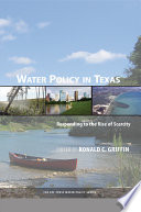 Water policy in Texas : responding to the rise in scarcity /