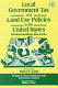 Local government tax and land use policies in the United States : understanding the links /