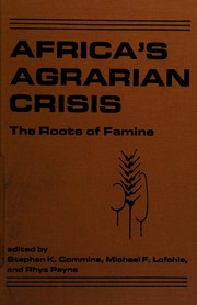 Africa's agrarian crisis : the roots of famine /