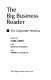 The Big business reader : on corporate America /