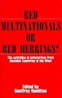 Red multinationals or red herrings? : the activities of enterprises from socialist countries in the West /