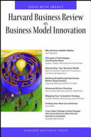 Harvard business review on business model innovation.